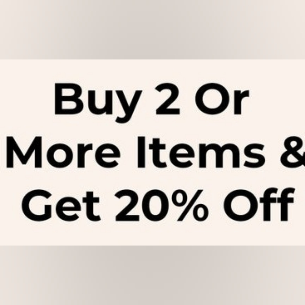 Bundle 2 or more items and get 20% off